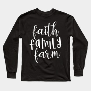 Faith, family, farm typography design Long Sleeve T-Shirt